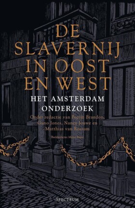 De slavernij in Oost en West - Het Amsterdam-onderzoek