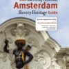 Amsterdam Slavery Heritage Guide