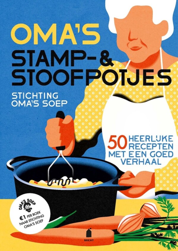 Oma's stamp- & stoofpotjes - 50 Heerlijke recepten met een goed verhaal