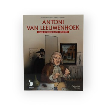 Antoni van Leeuwenhoek en de ontdekking van het leven