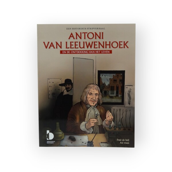 Antoni van Leeuwenhoek en de ontdekking van het leven