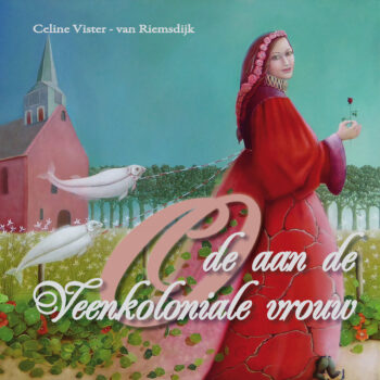 Ode aan de Veenkoloniale vrouw