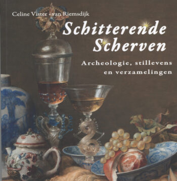 Schitterende Scherven Archeologie, stillevens en verzamelingen