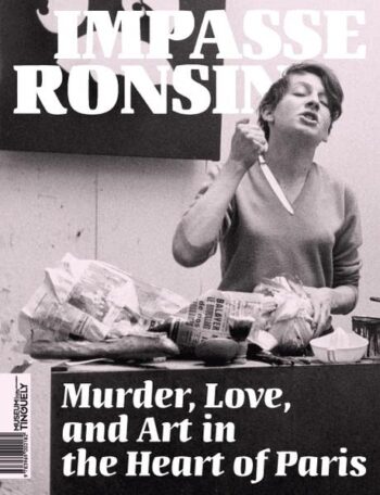 Impasse Ronsin. <span>Meurtre, amour et art au cœur de Paris (Impasse Ronsin. Murder, Love, and Art in the Heart of Paris)</span>