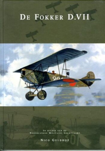 De Fokker D.VII - in dienst van de Nederlandse militaire luchtvaart